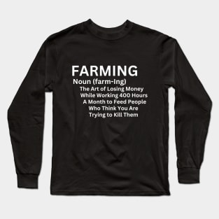 Farming Humorous and Sarcastically Definition - Humor Gift in The Unique Struggles of The Farming Lifestyle Long Sleeve T-Shirt